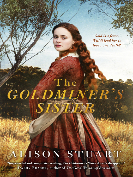 Title details for The Goldminer's Sister by Alison Stuart - Available